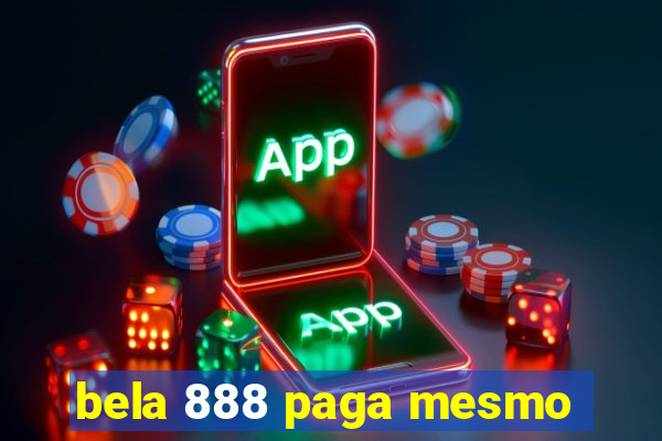 bela 888 paga mesmo